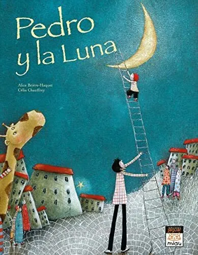 Pedro y la luna / Peter and the Moon (Miau / Meaw), Very Good Condition, , ISBN