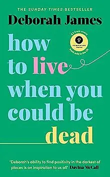 How to Live When You Could Be Dead de James, Deborah | Livre | état bon