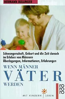 Wenn Männer Väter werden von Bullinger, Hermann | Buch | Zustand gut