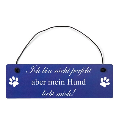Buntes Shabby Chic Vintage Schild Ich bin nicht perfekt aber mein Hund liebt mic