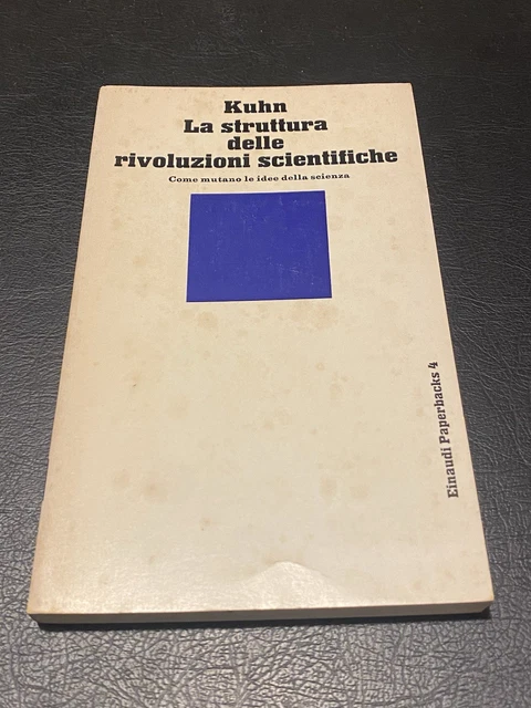 La Struttura Delle Rivoluzioni Scientifiche, Thomas S. Kuhn