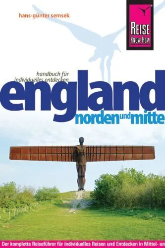 Reise Know-How England - Norden und Mitte: Reiseführer für individuelles Entdec