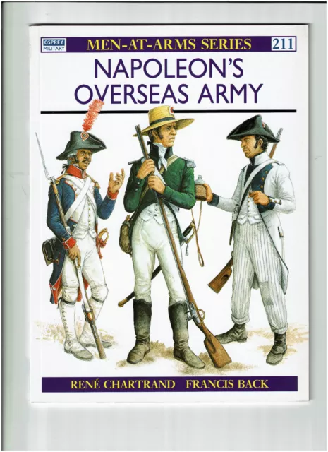 osprey men at arms - Napoleon's Overseas Army