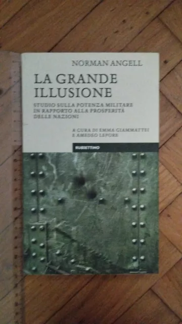 Norman   Angell La Grande Illusione Studio Sulla Potenza Militare Rubbettino+Sda