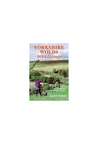 Yorkshire Wolds Wanderings: A Guide to Walking... by Walford, David F. Paperback