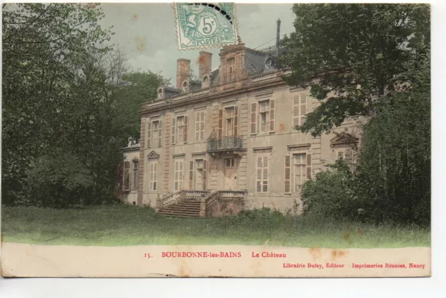 BOURBONNE LES BAINS - Haute Marne - CPA 52 - l'Hotel de ville - Ancien Chateau