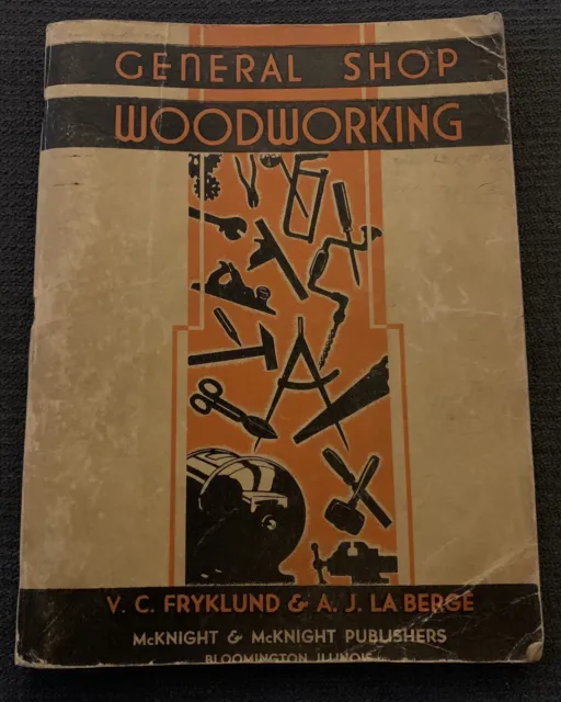 General Shop Woodworking, V. C. Fryklund & A. J. La Berge, 1940, base militar L