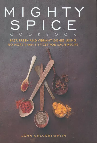 John Gregory-Smith : Mighty Spice Cookbook Highly Rated eBay Seller Great Prices