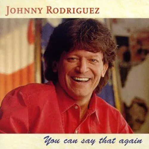 You Can Say That Again [Audio CD] Johnny Rodriguez