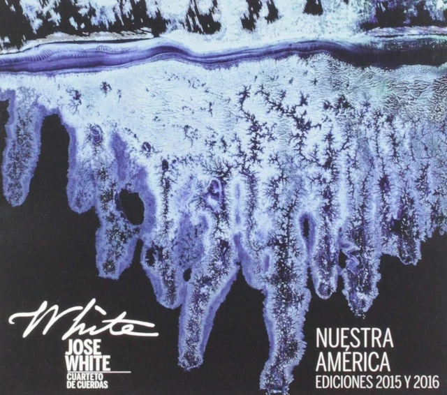 Cuarteto De Cuerdas Jose White Nuestra America 2015-2016 (CD) (US IMPORT)