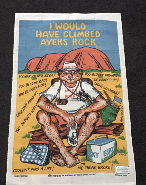 I WOULD HAVE CLIMBED AYERS ROCK-BUT- Vintage Tea Towel-Unused..Ayers Rock..