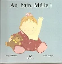 Au bain, Mélie ! von Ayliffe, Alex, Skinner, Quentin | Buch | Zustand gut