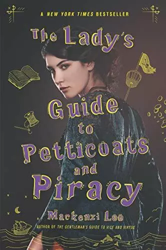 The Lady's Guide to Petticoats and Piracy (Montag... by Lee, Mackenzi 0062795333