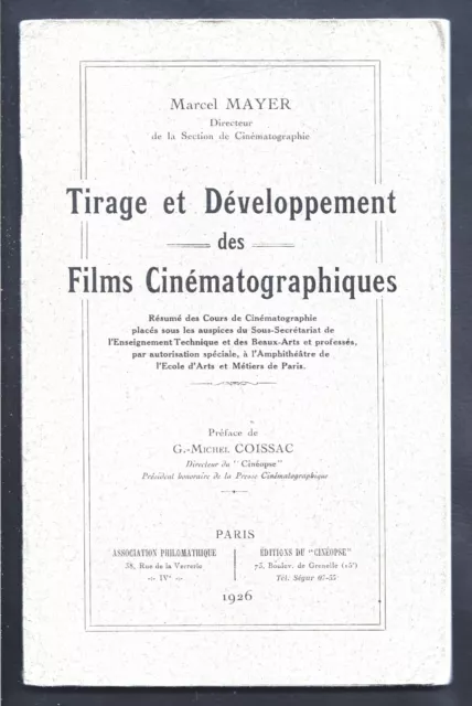 TIRAGE ET DEVELOPPEMENT DES FILMS CINEMATOGRAPHIQUES . 1926 . Marcel MAYER