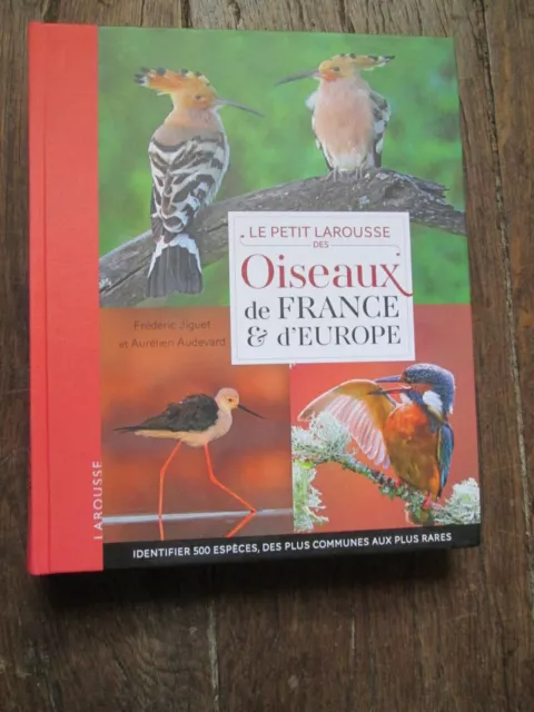 LE PETIT LAROUSSE DES OISEAUX DE FRANCE & D'EUROPE identifier 500 espèces