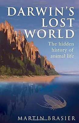 Darwins Lost World: The Hidden History of Life on Earth, Brasier, Martin, Used;