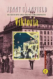 Viktoria. Die Geschichte einer Berliner Familiendynastie... | Buch | Zustand gut