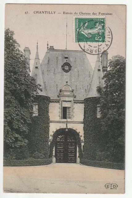 CHANTILLY - Oise - CPA 60 - Entrée du Chateau des Fontaines