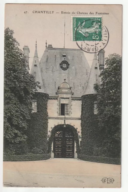 CHANTILLY - Oise - CPA 60 - Entrée du Chateau des Fontaines