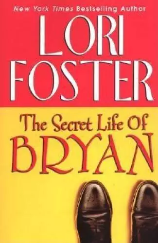 The Secret Life of Bryan (Visitation, Book 2) - Paperback By Foster, Lori - GOOD