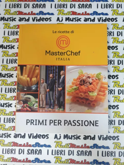 Book Libro LE RICETTE DI MASTERCHEF ITALIA primi per passione 2015 (A13)