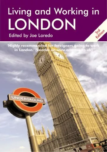 Living and Working in London: The Best Selling and Comprehensive Book for Forei