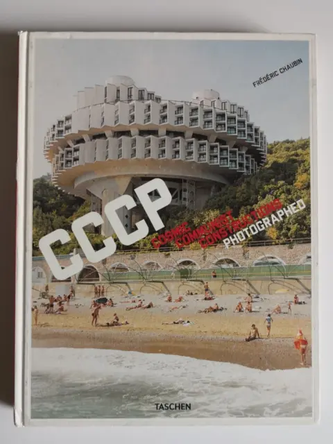 Frédéric Chaubin. CCCP. Kosmische kommunistische Konstruktionen fotografiert. Tachen.