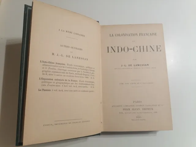 Indochine 1891/ E.O. La colonisation J-M DE LANESSAN Gouverneur/Tonkin Cân Vuong