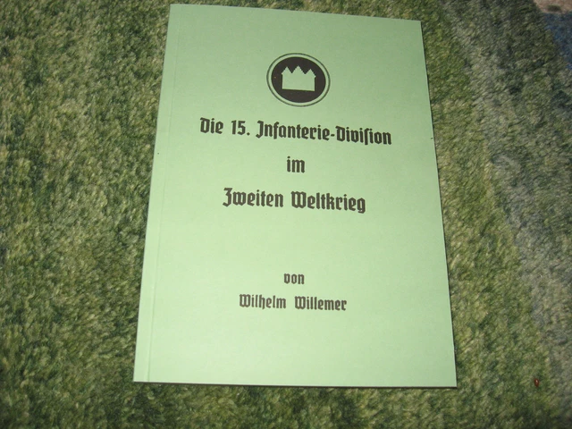 DIE 15. INFANTERIE Division im Zweiten Weltkrieg EUR 50,00 PicClick DE