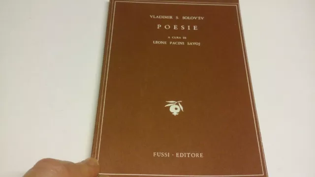 VLADIMIR S. SOLOV'EV, Poesie. A cura di Leone Pacini Savoj. Fussi1949, 18s22
