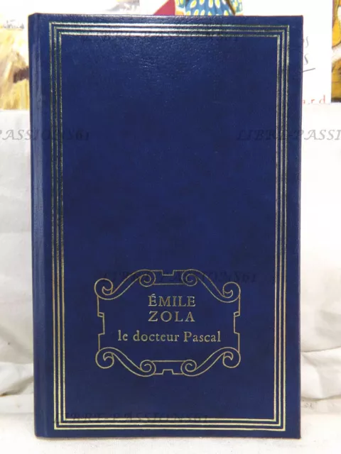 Le Docteur Pascal, Émile Zola, Éditions France-Loisirs, 1982