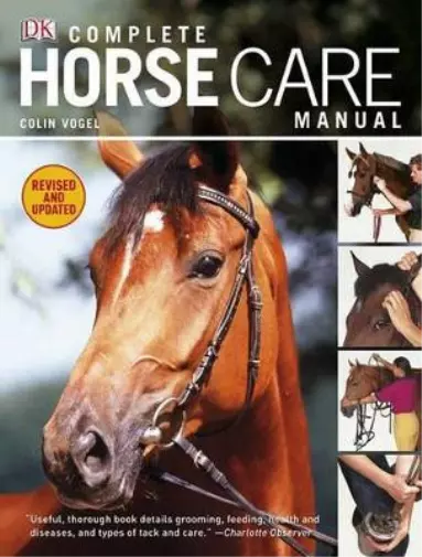 Colin Vogel Complete Horse Care Manual (Relié) DK Practical Pet Guides