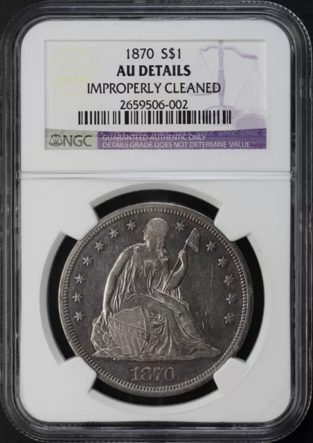 1870 Seated Liberty Dollar NGC AU Details Improperly Cleaned