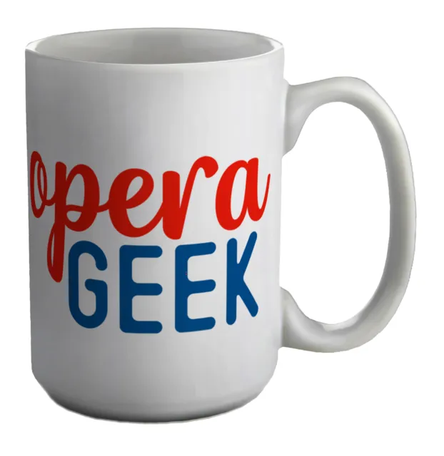 Opera Music Lover Mug Opera Geek Singer Singing 15oz Large Cup Gift