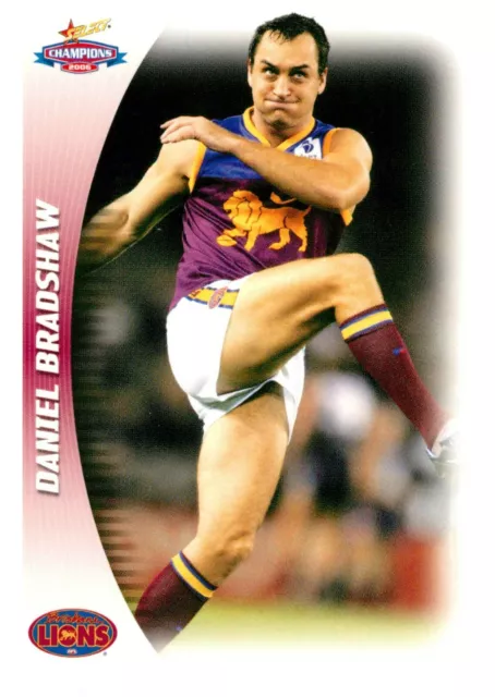 ✺New✺ 2006 BRISBANE LIONS AFL Card DANIEL BRADSHAW Champions