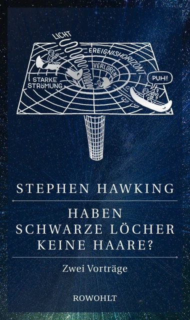 Haben Schwarze Löcher keine Haare? von Stephen Hawking (2016), UNGELESEN