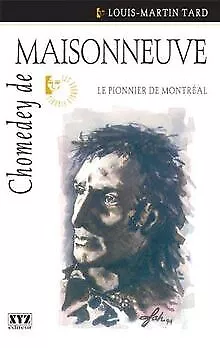 Chomedey de maisonneuve le pionnier de montreal von Tard... | Buch | Zustand gut