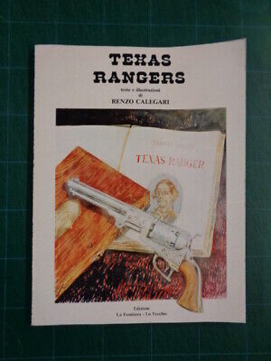 TEXAS RANGERS testo e illustrazioni di R. Calegari LA FRONTIERA 1985
