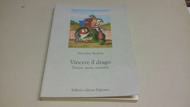 Vincere il drago - Antonino Buttitta - Sellerio 2022 - 26d22