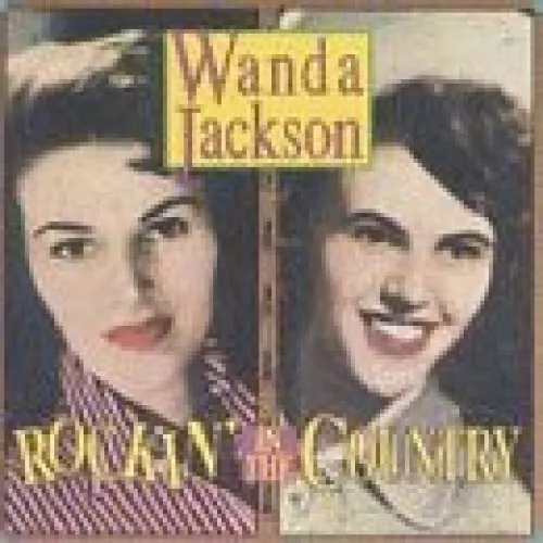 Wanda Jackson [CD] Rockin' in the country (18 tracks, 1956-70, Rhino)