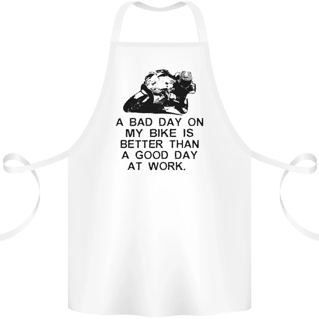 A Bad Day on My Bike Motorcycle Biker Cotton Apron 100% Organic