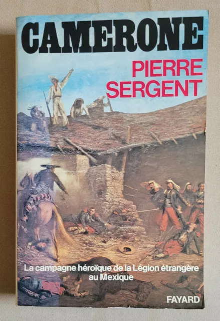 MILITARIA Livre Dédicacé Par l'Auteur : Pierre SERGENT - CAMERONE (1980)