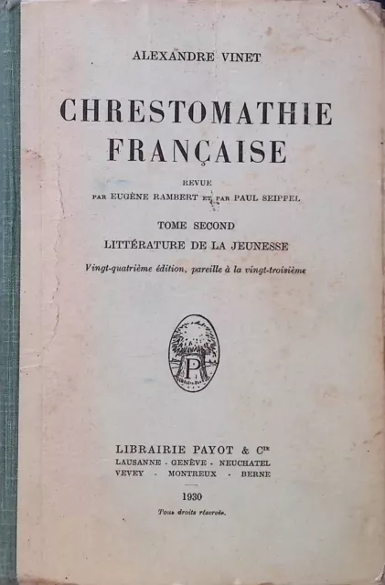 Chrestomathie Francaise, Tome 2: Littérature de la Jeunesse Vinet, Alexandre: