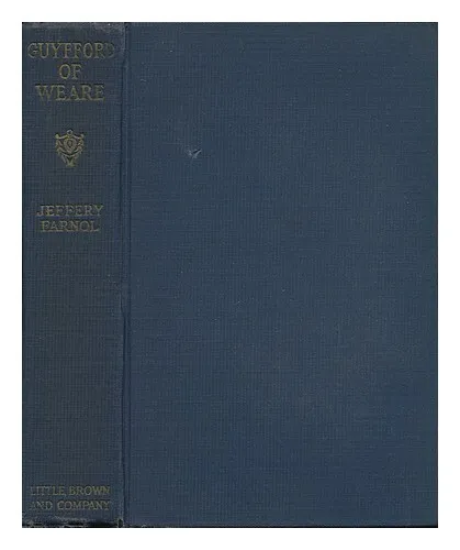 FARNOL, JEFFERY (1878-1952) Guyfford of Weare 1928 First Edition Hardcover