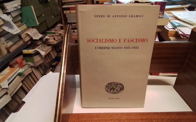 Gramsci, Socialismo e fascismo, l'ordine nuovo 1921-1922, Einaudi, 19d25