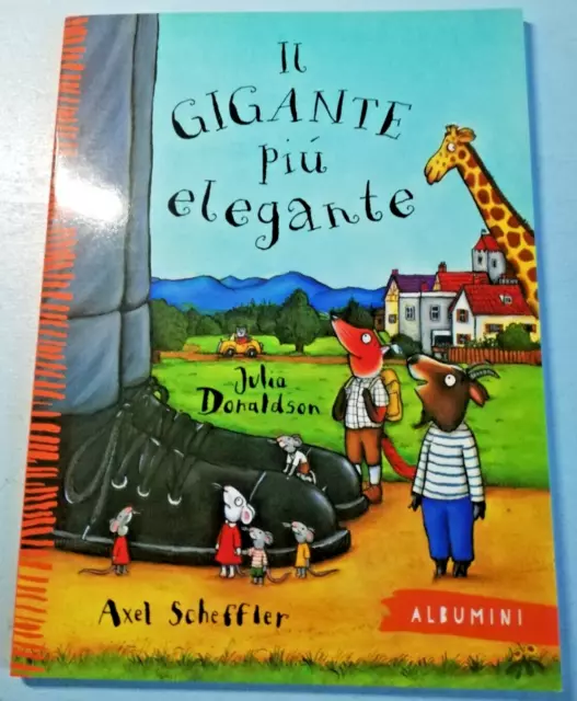 Il gigante più elegante di Julia Donaldson illustrato da Alex Sheffler albumini