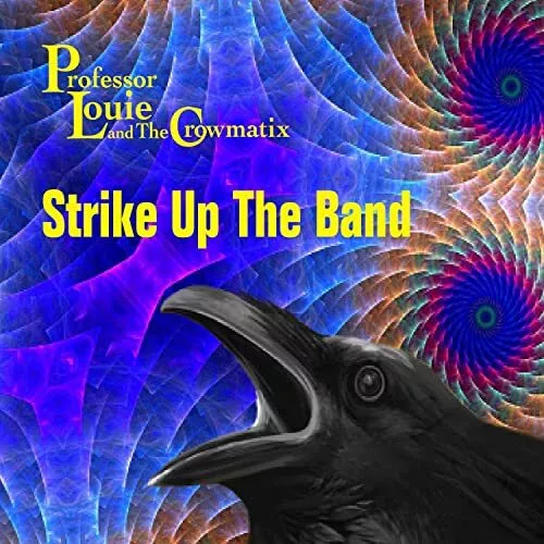 PROFESSOR LOUIE  TH - STRIKE UP THE BAND - New CD - J72z