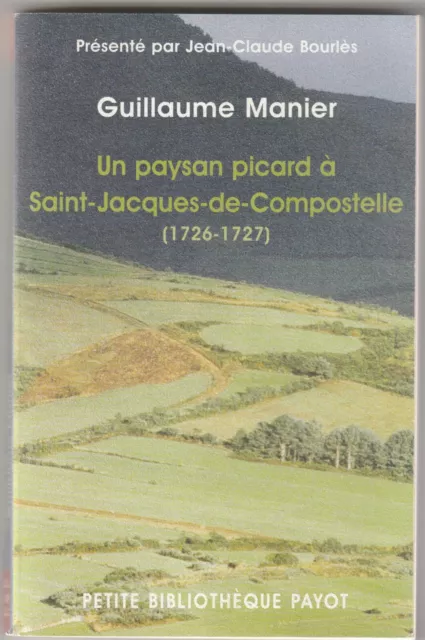 Un paysan picard à St Jacques de Compostelle (1726-1727) Guillaume Manier