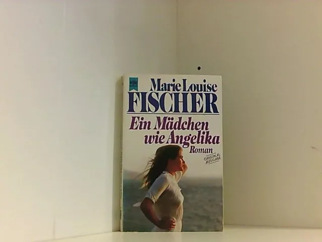 Ein MÃ¤dchen wie Angelika Fischer Marie, Louise.: