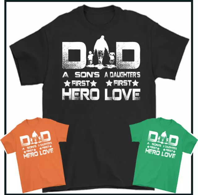 DAD T-SHIRT, Father's Day, A Sons First HERO, a Daughters First Love, Daddy Tee